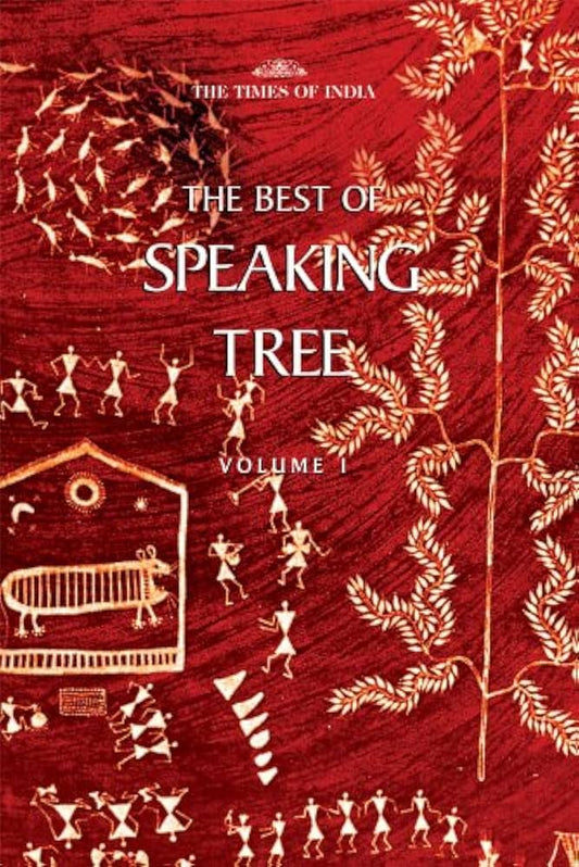 The Best of Speaking Tree Volume-1 By Collection from articles in The Times of India