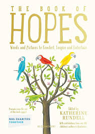 The Book of Hopes: Words and Pictures to Comfort, Inspire and Entertain Hardcover by Katherine Rundell