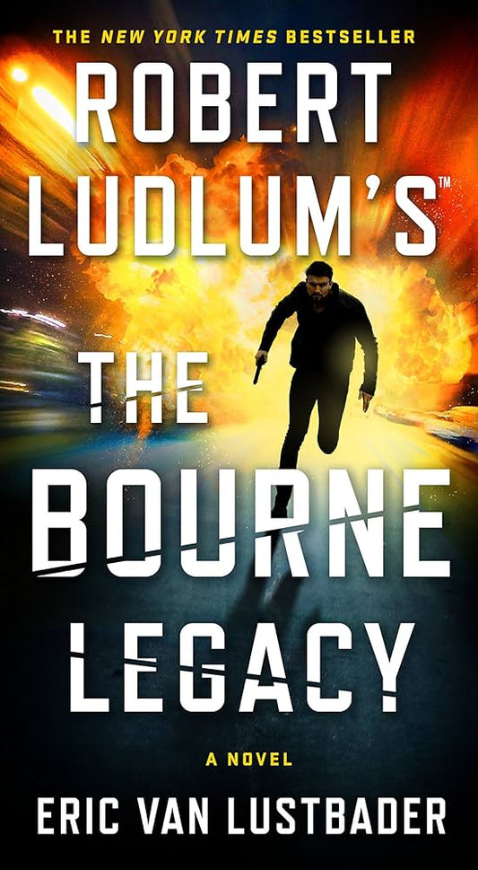 The Bourne Legacy Novel by Eric Van Lustbader and Robert Ludlum