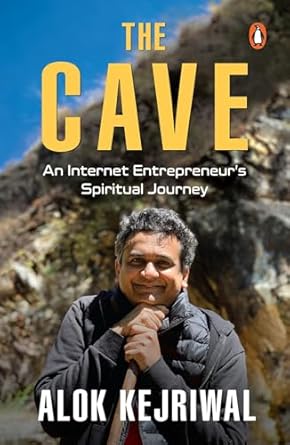 The Cave:  by Alok Kejriwal