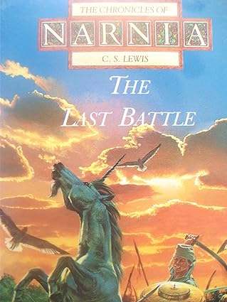 The Chronicles of Narnia - The Last Battle By C.S Lewis  buy used books online