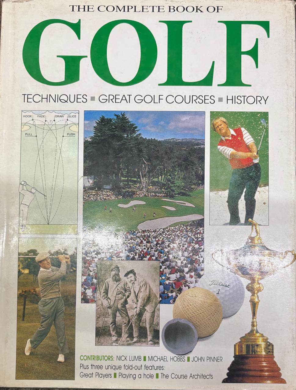 The Complete Book of Golf: Techniques, Great Golf Courses, History Book by Nick Lumb (Rare)
