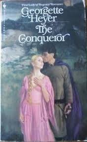 The Conqueror Novel by Georgette Heyer