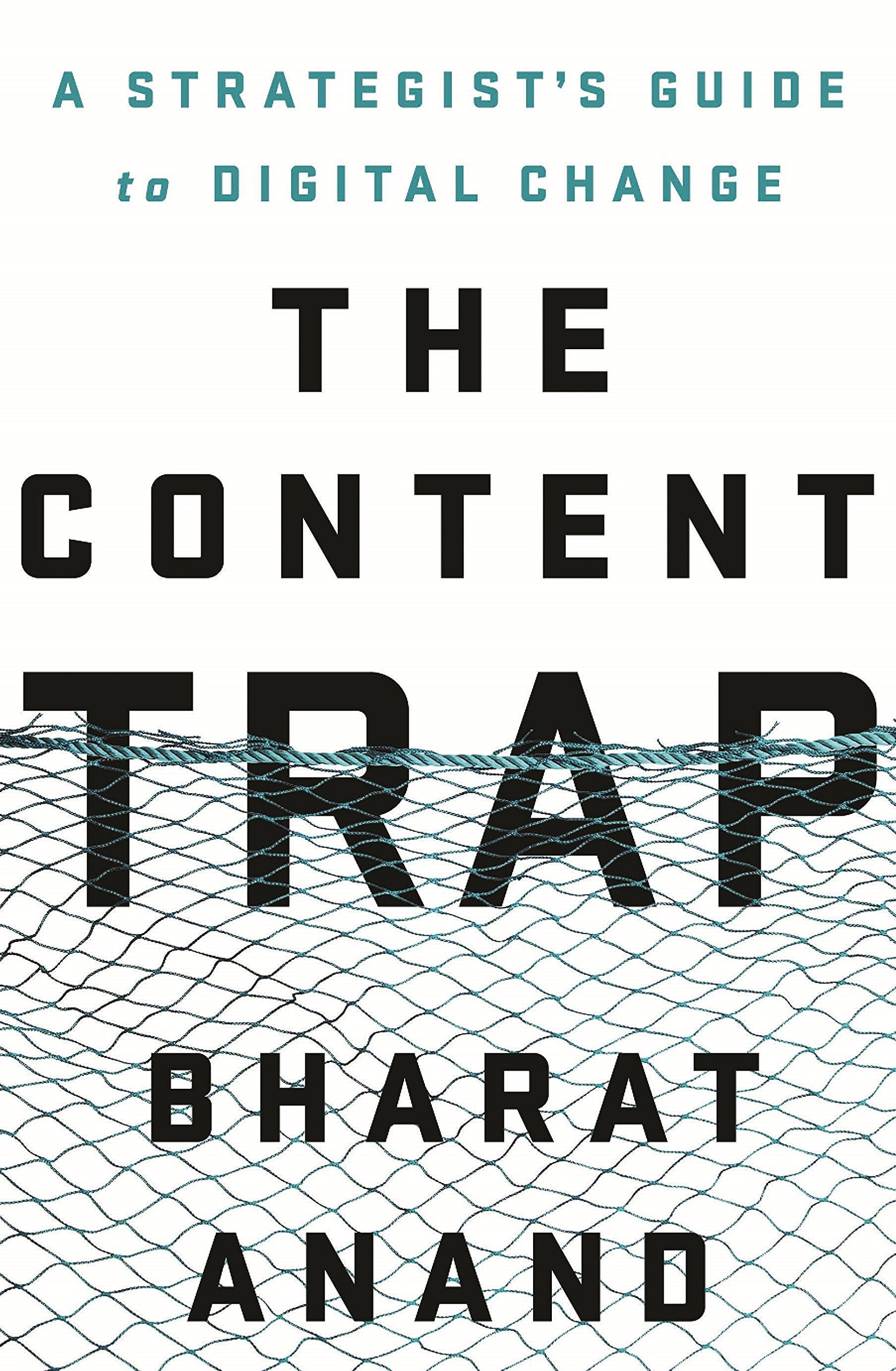 The Content Trap: A Strategist's Guide to Digital Change By Bharat Anand  buy used books online