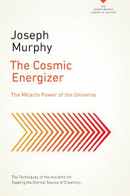 The Cosmic Energizer Paperback by Joseph Murphy