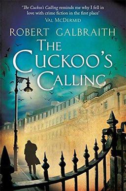 The Cuckoo's Calling: Cormoran Strike Book 1 By Robert Galbraith