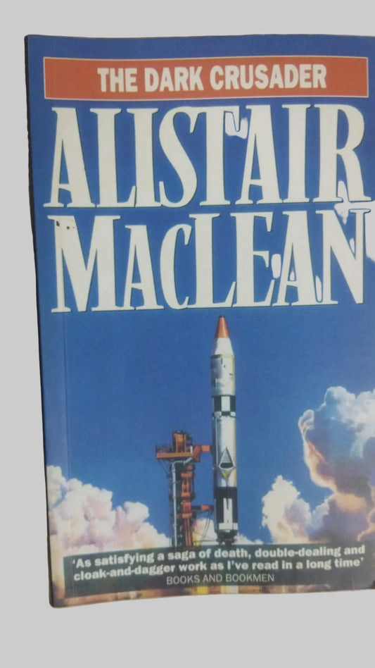The Dark Crusader By Alistair Maclean