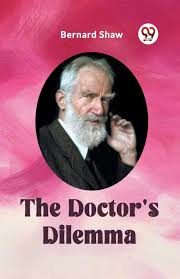 "The Doctor’s Dilemma" by George Bernard Shaw  Paperback