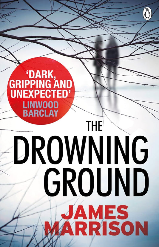 The Drowning Ground By James Marrison 