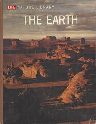 The Earth (Life Nature Library) Hardcover by Arthur Beiser