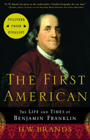 The First American: The Life and Times of Benjamin Franklin Paperback by H. W. Brands (Rare)