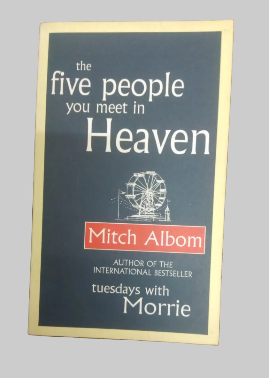 The Five People You Meet in Heaven By Mitch Albom 