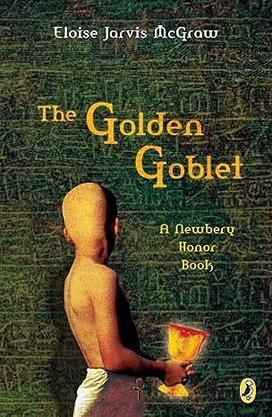 The Golden Goblet By Eloise Jarvis McGraw