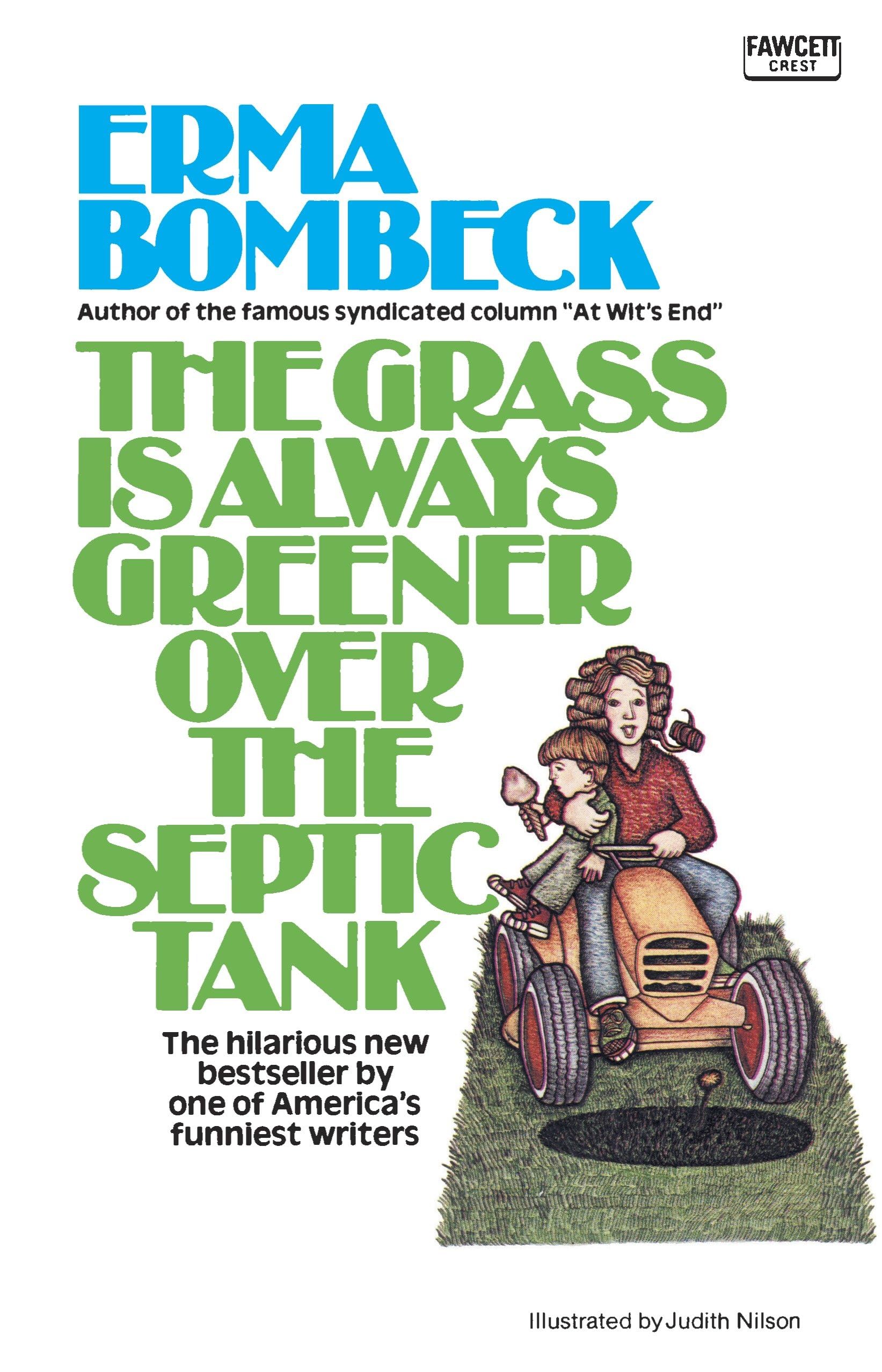 The Grass Is Always Greener Over the Septic Tank Book by Erma Bombeck
