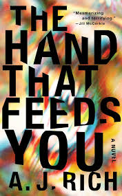The Hand That Feeds You by  Rich A.J