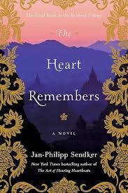 The Heart Remembers: A Novel By Jan-Philipp Sendker