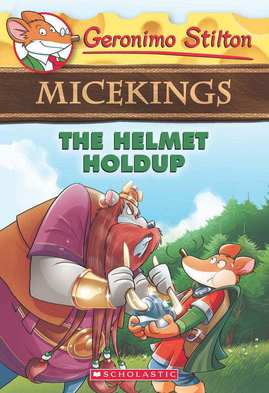 The Helmet Holdup (Geronimo Stilton Mice kings , Geronimo Stilton