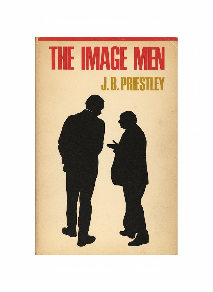 The Image Men Hardcover By J. B. Priestley