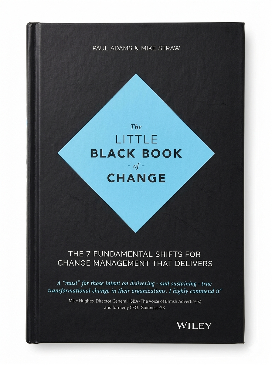The Little Black Book of Change By Paul Adams & Mike Straw Year