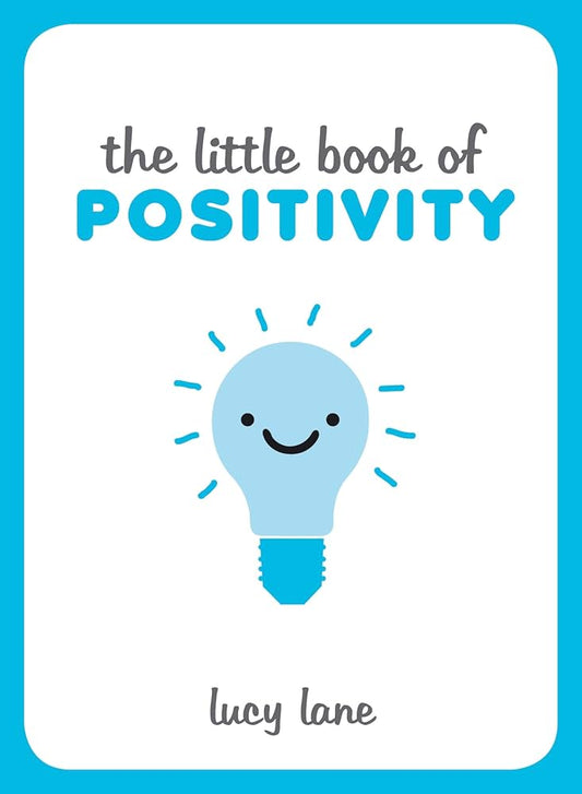 The Little Book of Positivity Book by Lucy Lane