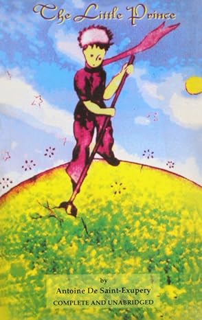 The Little Prince By Antoine De Saint Exupery