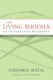  The Living Buddha An Interpretive Biography By Daisaku Ikeda