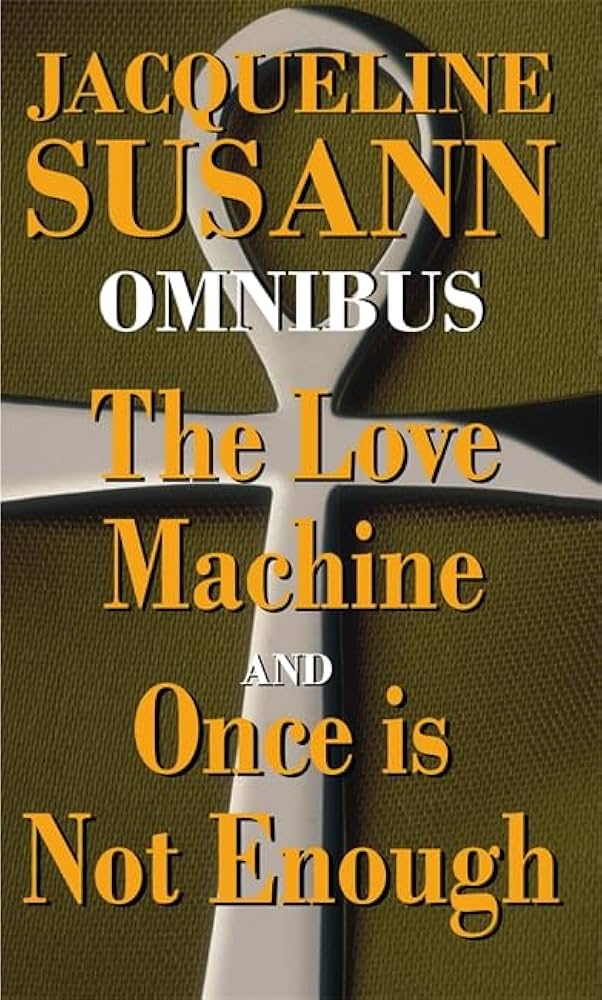 The Love Machine/Once Is Not Enough           Jacqueline Susann 
