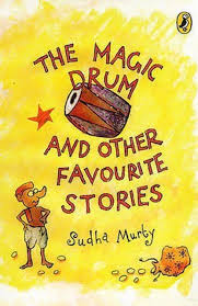 The Magic Drum and Other Favourite Stories By Sudha Murty