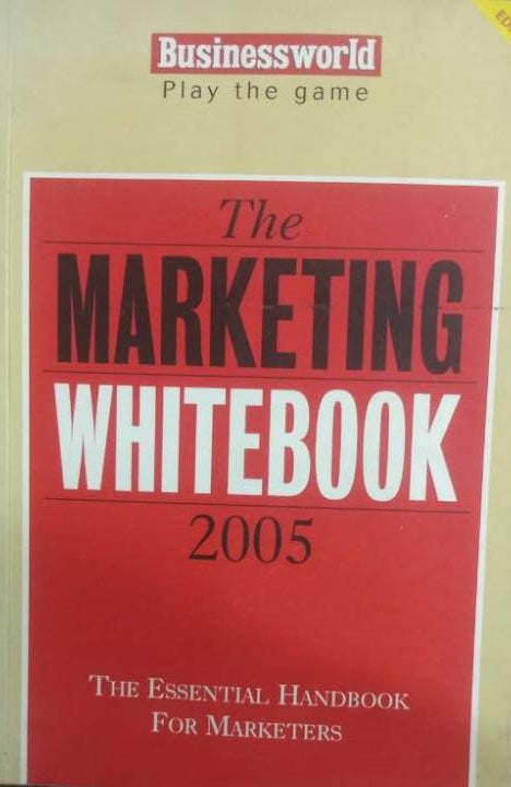 The Marketing Whitebook(2005),By Businessworld