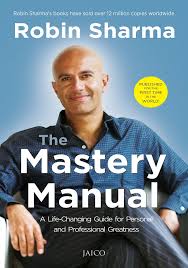 The Mastery Manual Book by Robin Sharma
