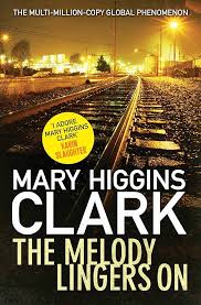 The Melody Lingers On By Mary Higgins Clark