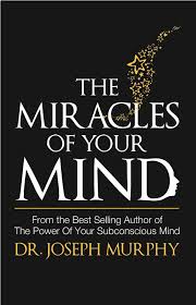 The Miracles of Your Mind Paperback by Joseph Murphy
