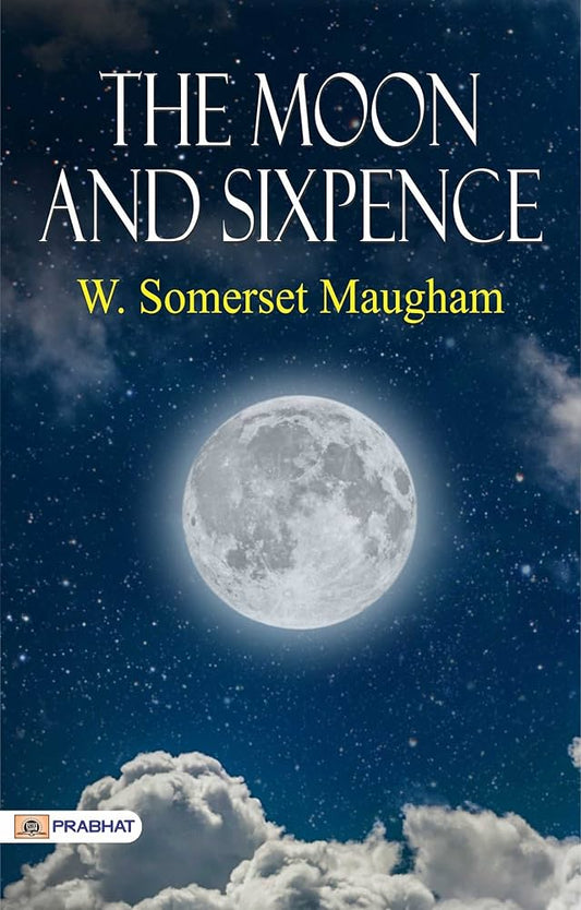 The Moon and Sixpence by William Somerset Maugham