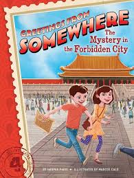 The Mystery in the Forbidden City (Volume 4) (Greetings from Somewhere) By  Harper Paris