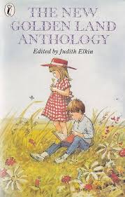 The New Golden Land Anthology: Stories, Poems, Songs, New And Old (Puffin Books) Paperback  by Judith Elkin