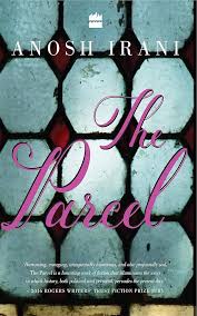 The Parcel By Anosh Irani    buy used books online