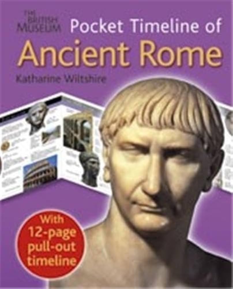 The Pocket Timeline of Ancient Rome Book by Katharine Wiltshire