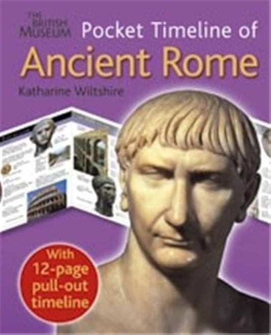 The Pocket Timeline of Ancient Rome Book by Katharine Wiltshire
