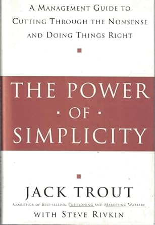 The Power of Simplicity By  Jack Trout 