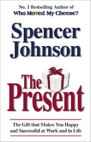 The Present By Spencer Johnson