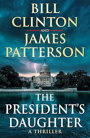 The President’s Daughter By President Bill Clinton 