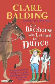 The Racehorse Who Learned to Dance by Clare Balding , Tony Ross