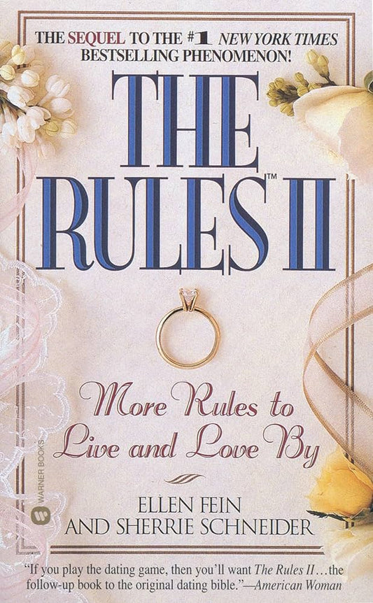 The Rules 2 : More Rules to Live and Love  by Ellen Fein , Schneider Sherrie ( Rare )