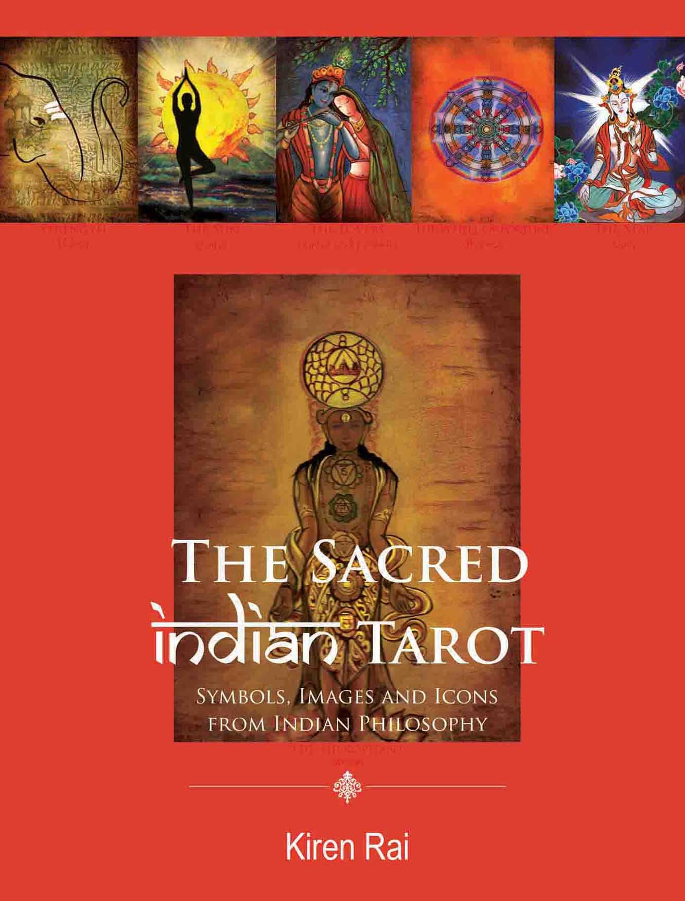The Sacred Indian Tarot By Kiren Rai 