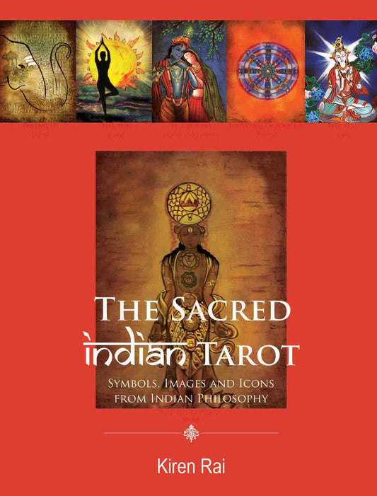 The Sacred Indian Tarot By Kiren Rai 