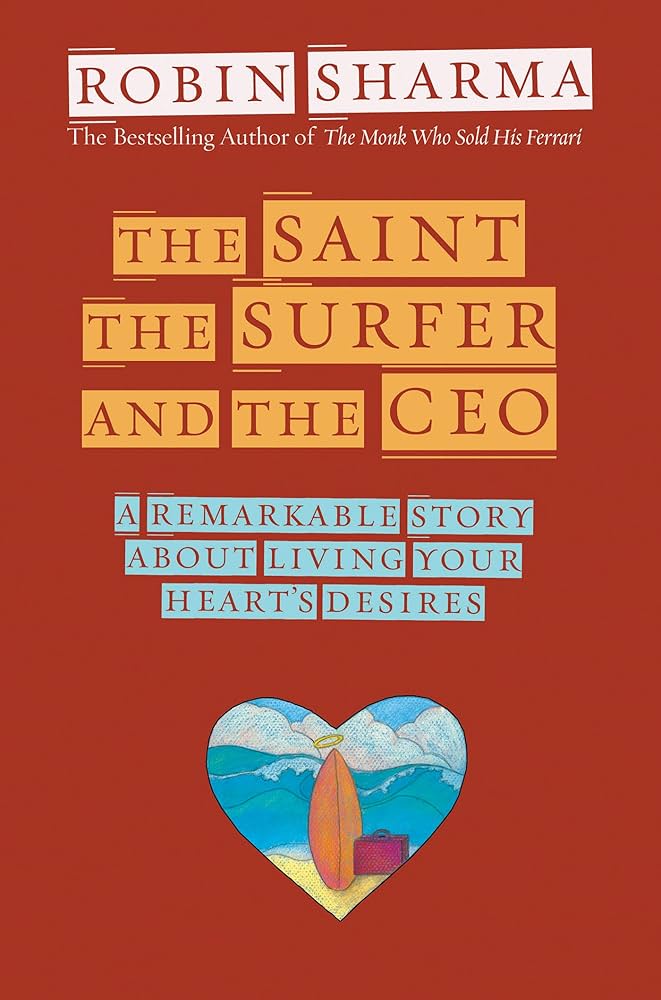 The Saint, the Surfer, and the CEO Book by Robin Sharma