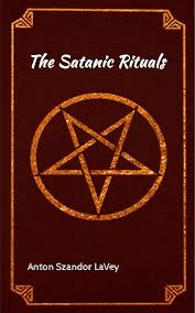 The Satanic Rituals Book by Anton Lavey