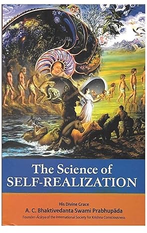 The Science Of Self Realisation By A.C. Bhaktivedanta Swami Prabhupada