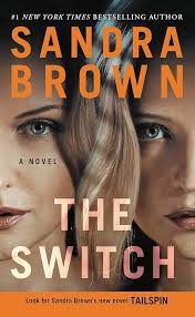 The Switch Paperback, by Sandra Brown  .