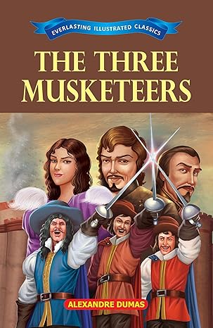 The Three Musketeers   Alexandre Dumas.